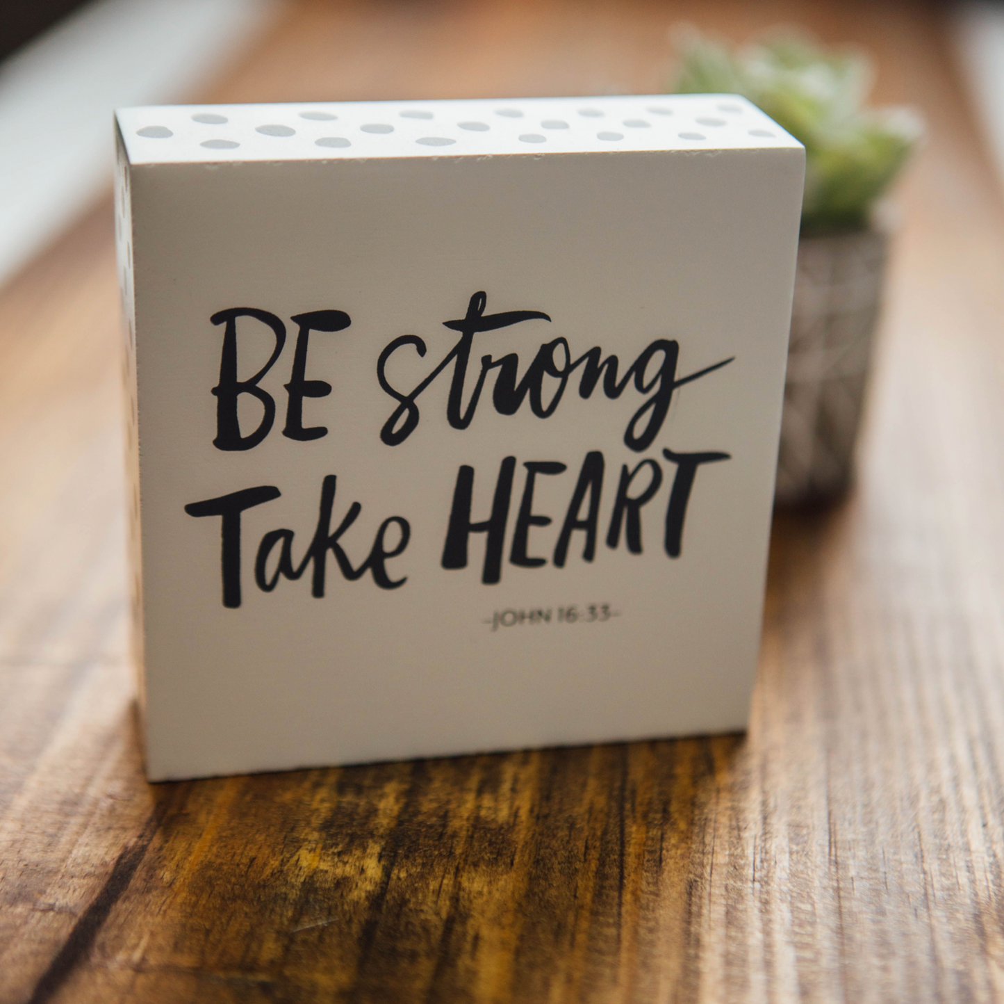 Be Strong Plaque