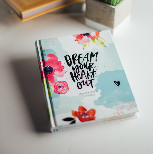 Dream Your Heart Out Inspirational Journal